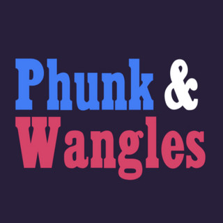 Phunk & Wangles