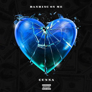 Écouter "Banking On Me" de Gunna