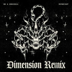 Écouter "Rhyme Dust - Dimension Remix" de Dimension