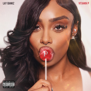 Écouter "Vitamin P" de Lay Bankz