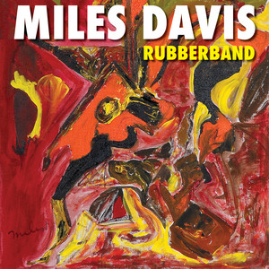 Écouter "Rubberband of Life" de Miles Davis