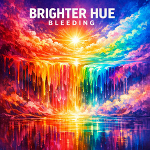 Brighter Hue Bleeding artwork