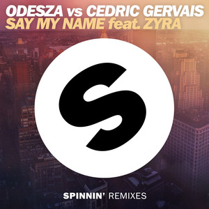Écouter "Say My Name- Remix Edit" de ODESZA
