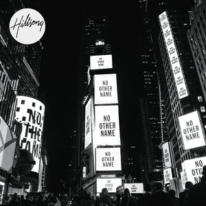 Écouter "No Other Name" de Hillsong Worship