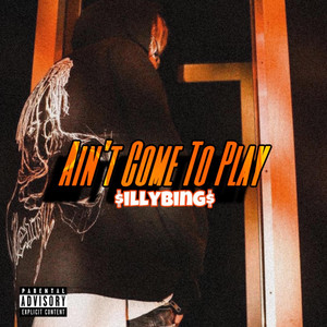 Aint Come To Play cover