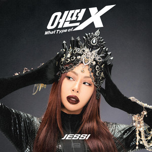 Écouter "What Type of X" de Jessi