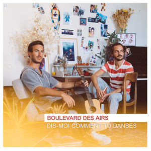 Écouter "Dis-moi comment tu danses" de Boulevard des Airs