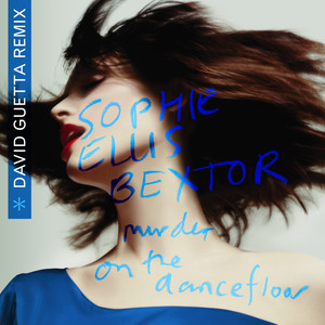 Écouter "Murder On The Dancefloor - David Guetta Remix" de Sophie Ellis-Bextor