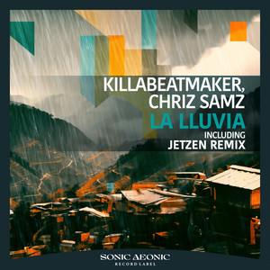 Killabeatmaker, Chriz Samz, Jetzen — La Lluvia - Jetzen Remix