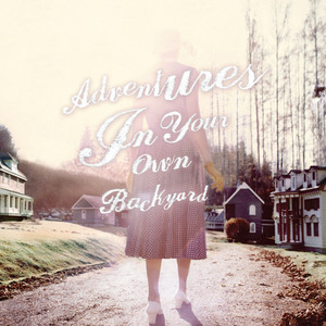 Écouter "Adventures in Your Own Backyard" de Patrick Watson