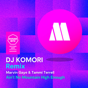Écouter "Ain't No Mountain High Enough - DJ Komori Remix" de Tammi Terrell