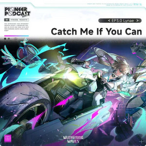 Catch Me If You Can | Wuthering Waves Wiki | Fandom