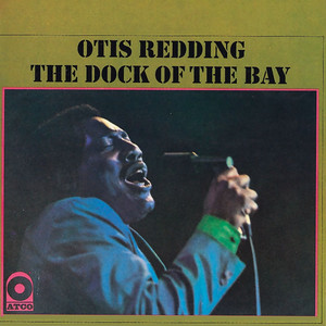 オーティス・レディングの 「（Sitting On) The Dock Of The Bay