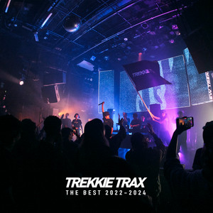 TREKKIE TRAX〉、最新ベストアルバム配信 ｜ 直近2年のリリース作から