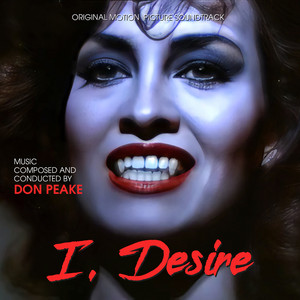 I, DESIRE - Original Soundtrack by Don Peake | Buysoundtrax