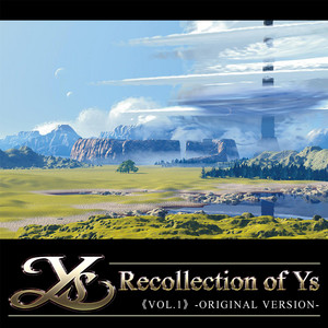 Recollection of Ys Vol.1 原曲篇 | 日本ファルコム 公式サイト