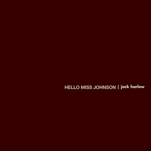 Écouter "Hello Miss Johnson" de Jack Harlow