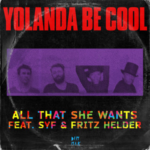 Écouter "All That She Wants" de Yolanda Be Cool
