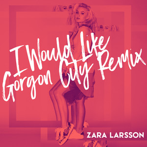 Écouter "I Would Like - Gorgon City Remix" de Gorgon City