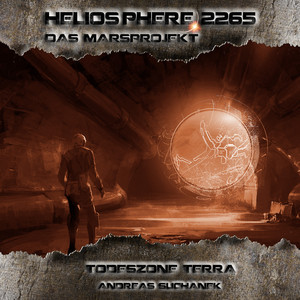 Écouter "Kapitel 4 - Heliosphere 2265 – Das Marsprojekt 2 - Todeszone Terra" de Andreas Suchanek