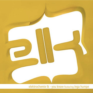 Écouter "You Know - Klub Mix" de Elektrochemie LK