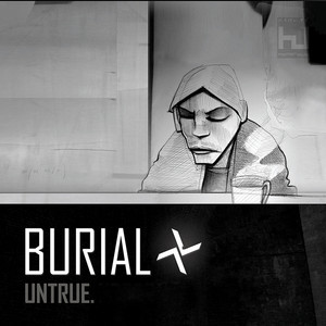 Burial – Untrue