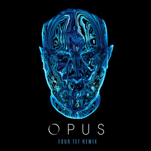 Écouter "Opus - Four Tet Remix" de Eric Prydz