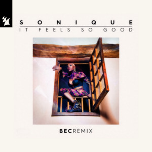 Écouter "It Feels So Good - BEC Remix" de Sonique