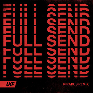 Full Send - Pirapus Remix