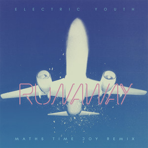 Écouter "Runaway - Maths Time Joy Remix" de Electric Youth