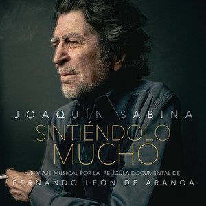 Écouter "Sintiéndolo Mucho" de Joaquín Sabina