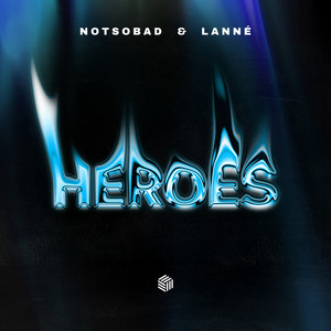 Écouter "Heroes" de LANNÉ