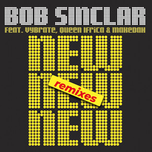 Écouter "New New New - Avicii Remix Extended" de Bob Sinclar