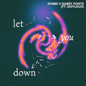 Écouter "Let You Down" de Gabry Ponte