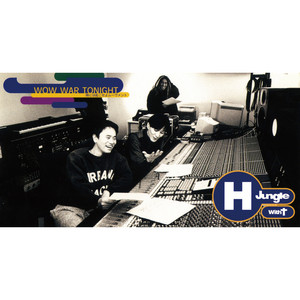 WENOD RECORDS : H Jungle With t - WOW WAR TONIGHT [7”] avex / HMV