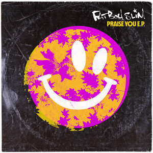 Écouter "Praise You" de Fatboy Slim
