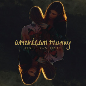 Écouter "American Money - Tigertown Remix" de BØRNS