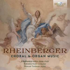 Rheinberger: Choral & Organ Music - Brilliant Classics