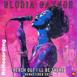 Écouter "Reach Out (I'll Be There) - Re Recording" de Gloria Gaynor