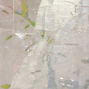 Pale textured abstract artwork with small green accents and the words Il Misantropo.