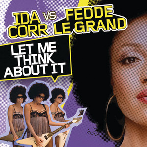 Let Me Think About It - Ida Corr Vs Fedde Le Grand / Radio Edit cover artwork