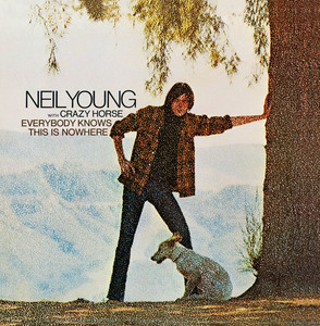 Écouter "Everybody Knows This Is Nowhere - 2009 Remaster" de Neil Young