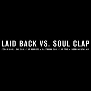 Écouter "Bakerman - Soul Clap Remix" de Laid Back