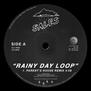 Écouter "Rainy Day Loop (Parent's House Remix)" de SALES