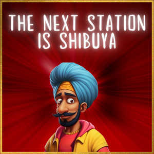 Écouter "The Next Station Is Shinjuku" de Vindaloo Singh