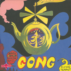 Gong: Flying Teapot (Radio Gn Tracks & Reviews | AllMusic
