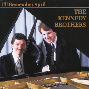 The Kennedy Brothers - I'll Remember April – Mack Avenue Music Group