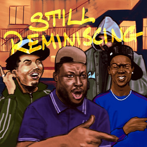 STILL REMINISCING Review - The triple threat innovating UK rap
