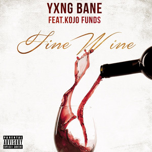 Écouter "Fine Wine" de Yxng Bane