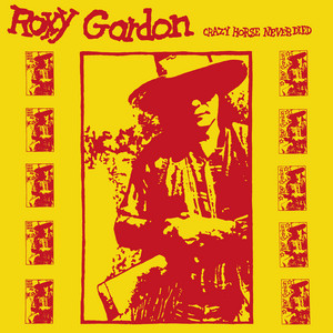 Roxy Gordon: Crazy Horse Never Died – Paradise of Bachelors